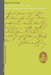 Johanna Spyri (1827–1901) – Band 5: Neue Entdeckungen und unbekannte Briefe